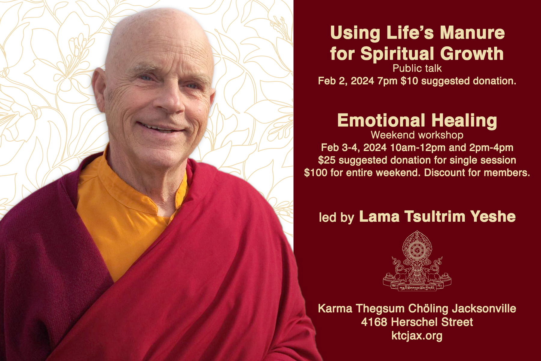 Lama Tsultrim Yeshe Visit February 2nd-6th